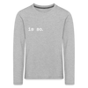 Is So  - Kinder Langarmshirt - Grau meliert