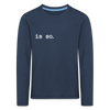 Is So  - Kinder Langarmshirt - Navy