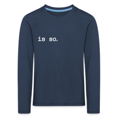 Is So  - Kinder Langarmshirt