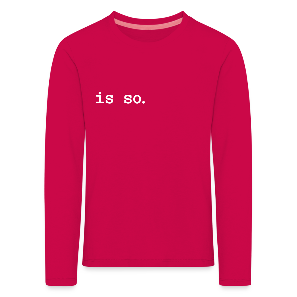 Is So  - Kinder Langarmshirt - dunkles Pink