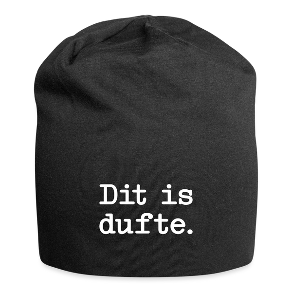 Dit is dufte - Jersey Beanie - Schwarz