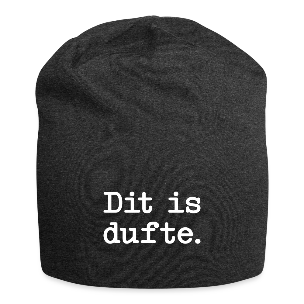 Dit is dufte - Jersey Beanie - Anthrazit