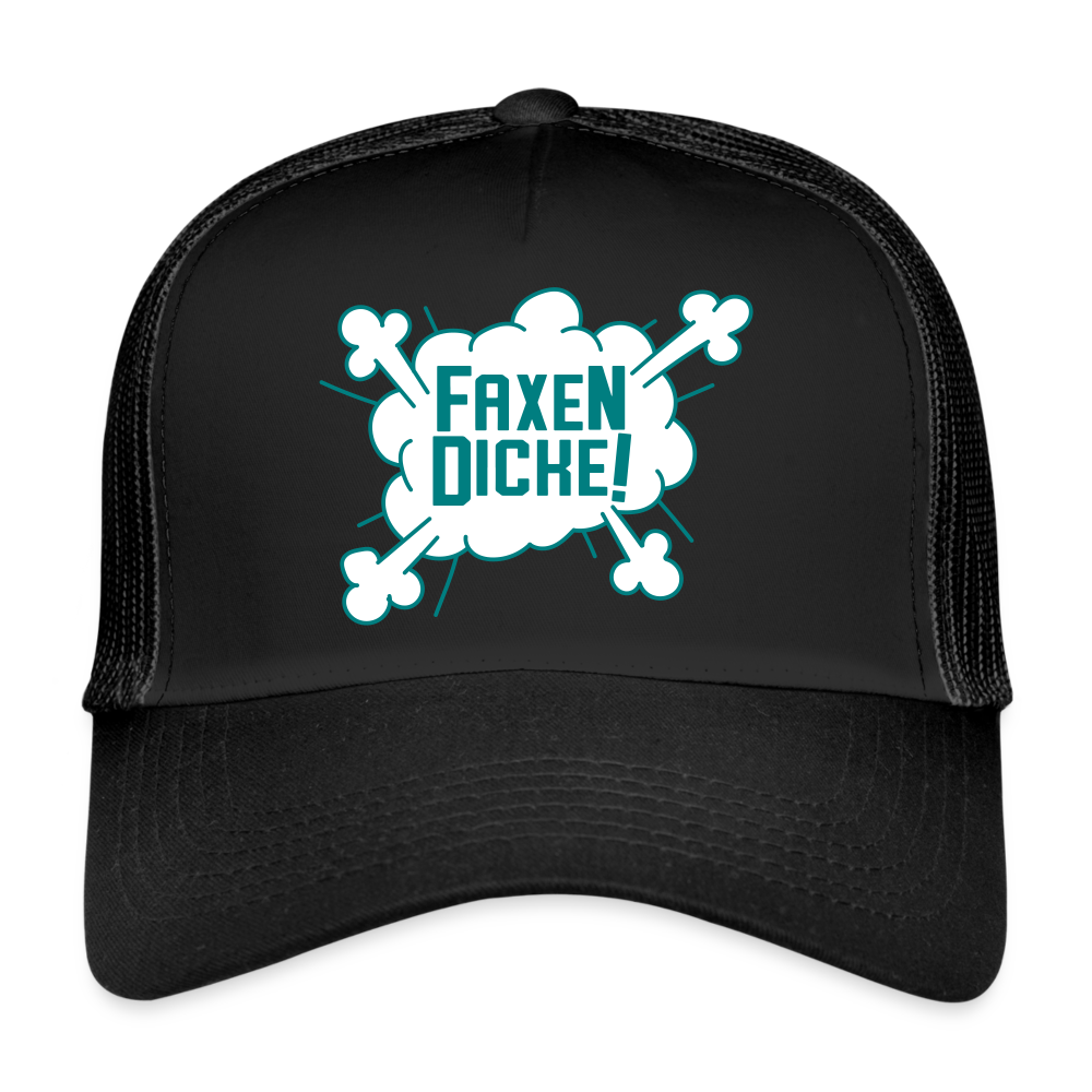 Faxen Dicke! - Trucker Cap - Schwarz/Schwarz