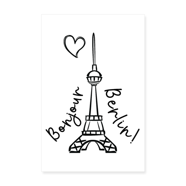 Eiffelturm in Berlin Bonjour - Poster 20x30 cm - weiß