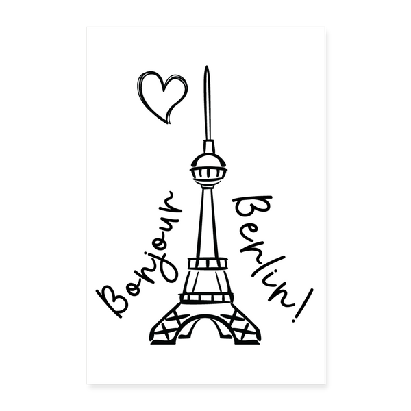 Eiffelturm in Berlin Bonjour - Poster 40x60 cm - weiß