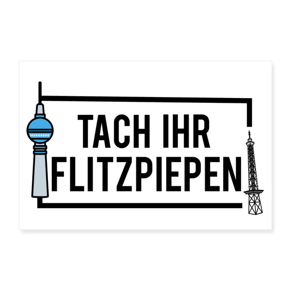Tach ihr Flitzpiepen - Poster 30x20 cm - weiß