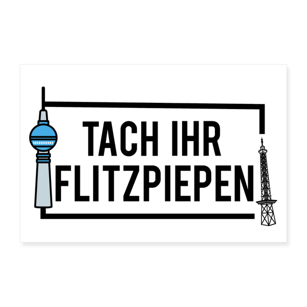 Tach ihr Flitzpiepen - Poster 60x40 cm - weiß