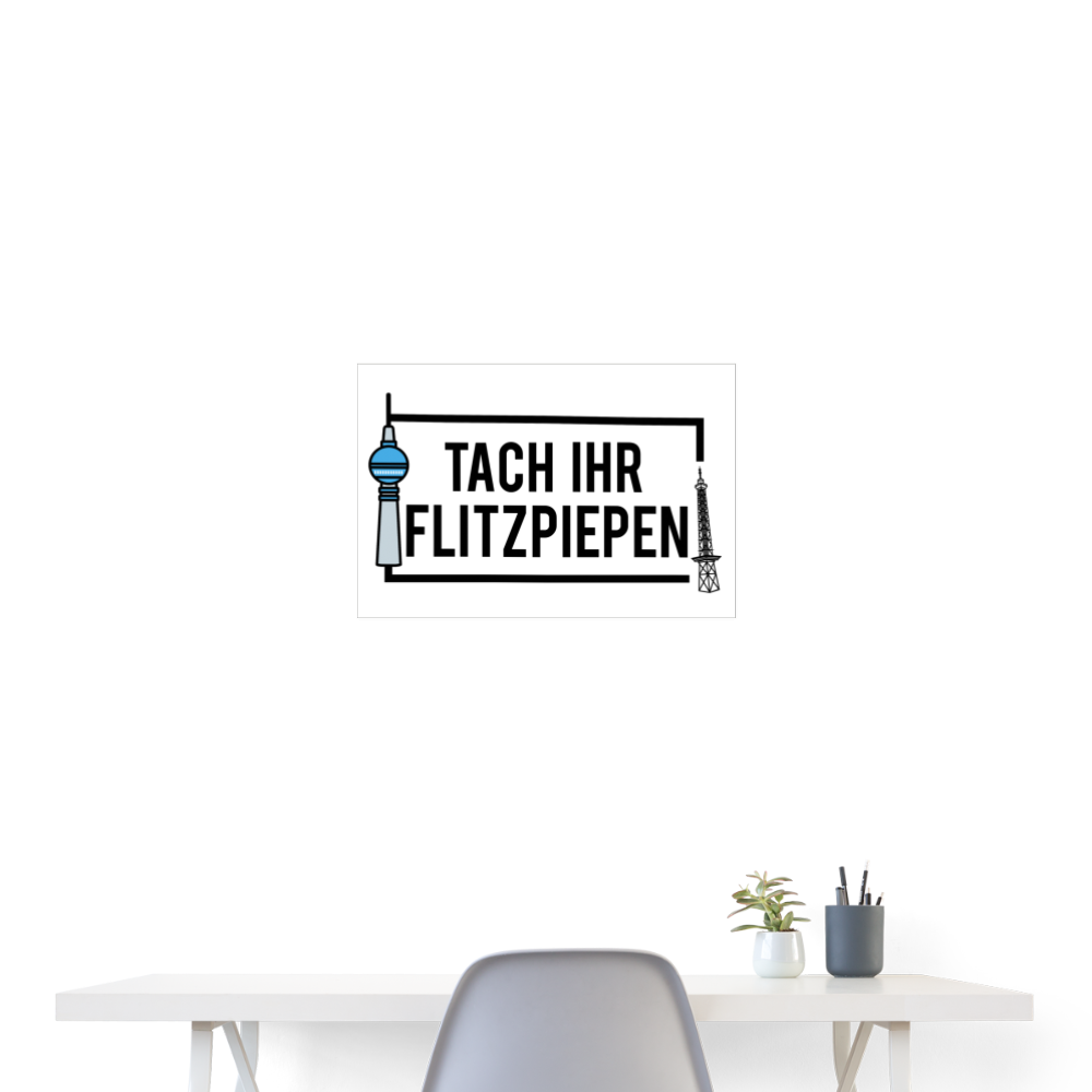Tach ihr Flitzpiepen - Poster 60x40 cm - weiß