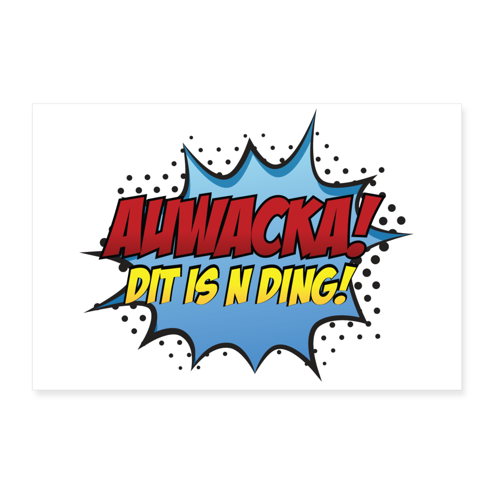 Auwacka! - Poster 30x20 cm - weiß