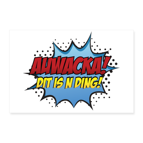 Auwacka! - Poster 30x20 cm - weiß