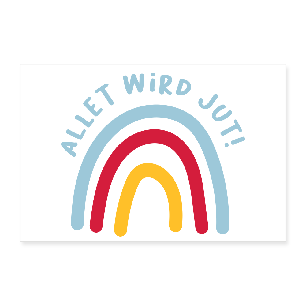 Allet wird jut! - Poster 30x20 cm - weiß