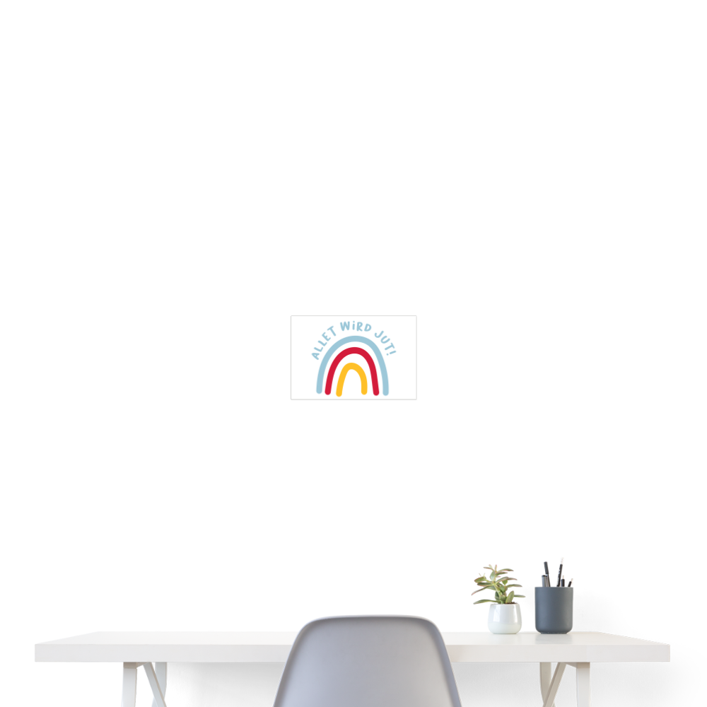 Allet wird jut! - Poster 30x20 cm - weiß