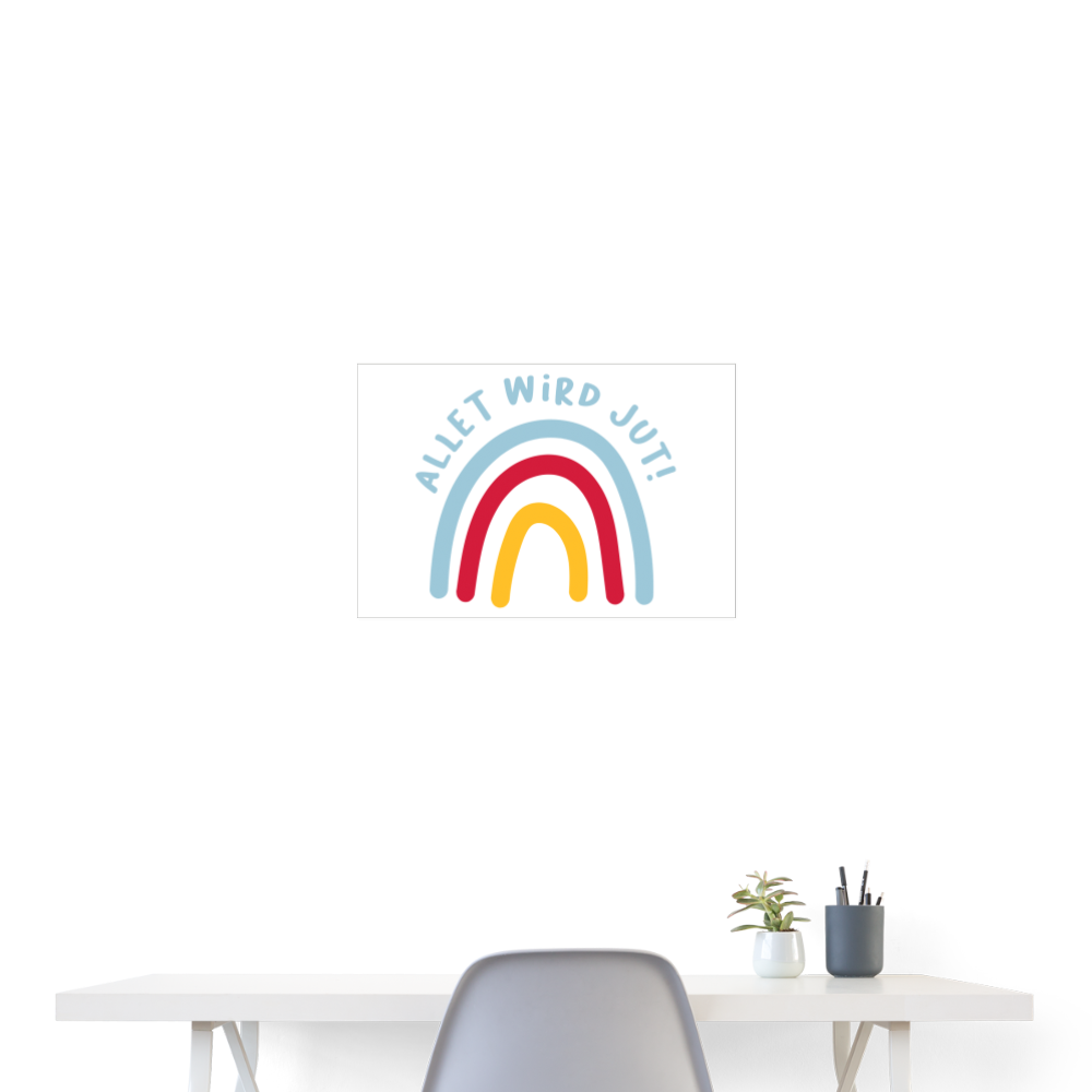 Allet wird jut! - Poster 60x40 cm - weiß