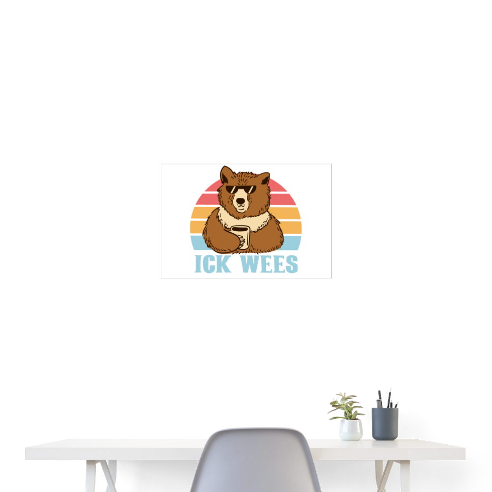 Ick Wees - Poster 60x40 cm - weiß