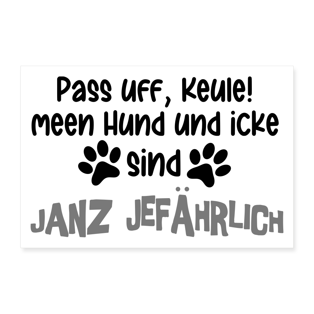 Janz Jefährlich - Poster 60x40 cm - weiß