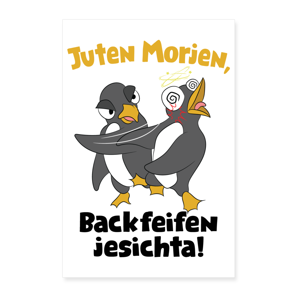 Juten Morjen, Backfeifenjesichta! - Poster 40x60 cm - weiß