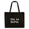 Dit is dufte - Shopping Bag - Schwarz