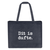 Dit is dufte - Shopping Bag - midnight Blue