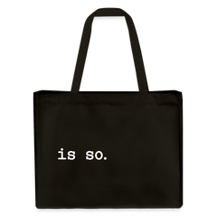 Is So  - Shopping Bag