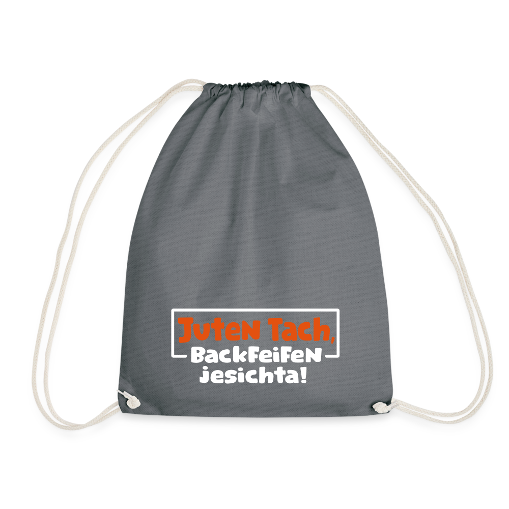 Juten Tach, Backfeifenjesichta! - Turnbeutel - Grau