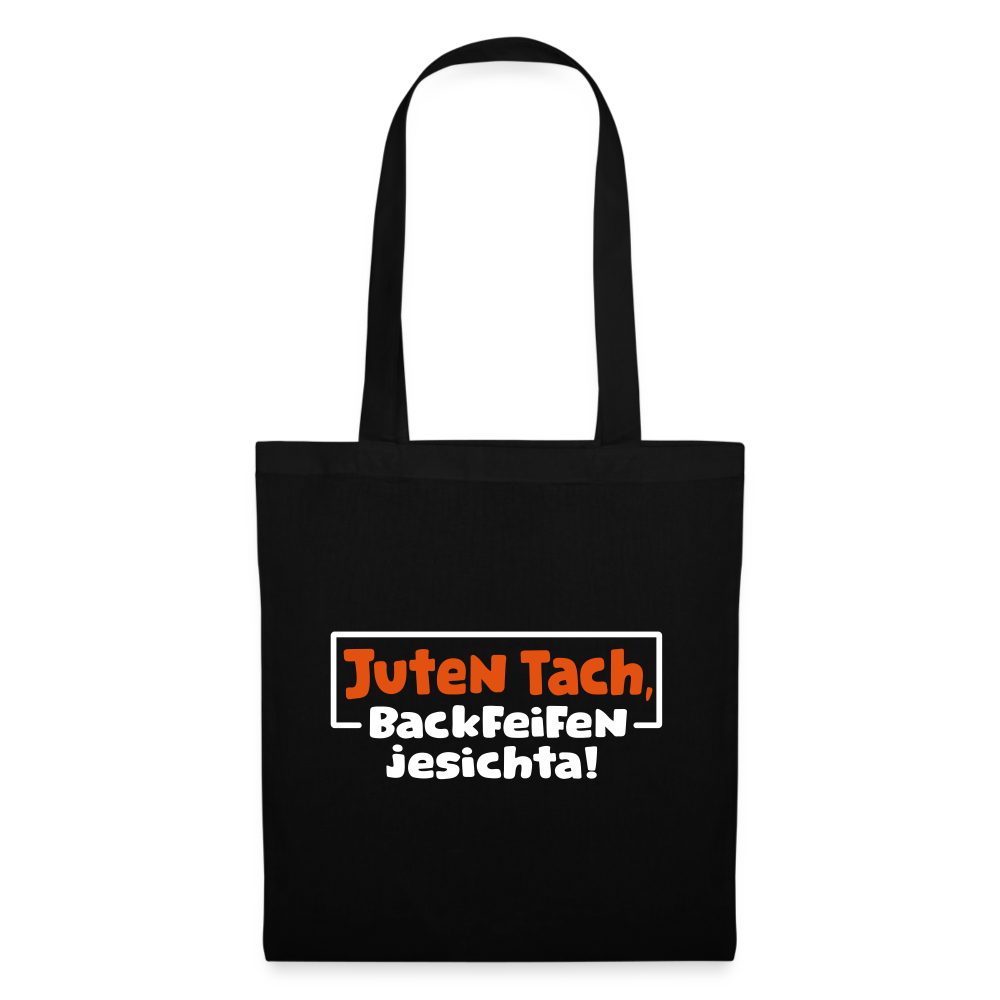Juten Tach, Backfeifenjesichta! - Stoffbeutel - Schwarz