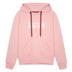 Wenn de dit liest, hör uf! - Frauen Premium Hoodie