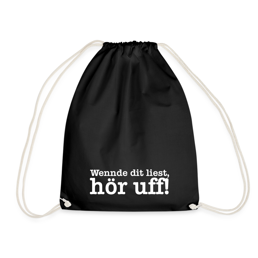 Wenn de dit liest, hör uf! - Turnbeutel - Schwarz