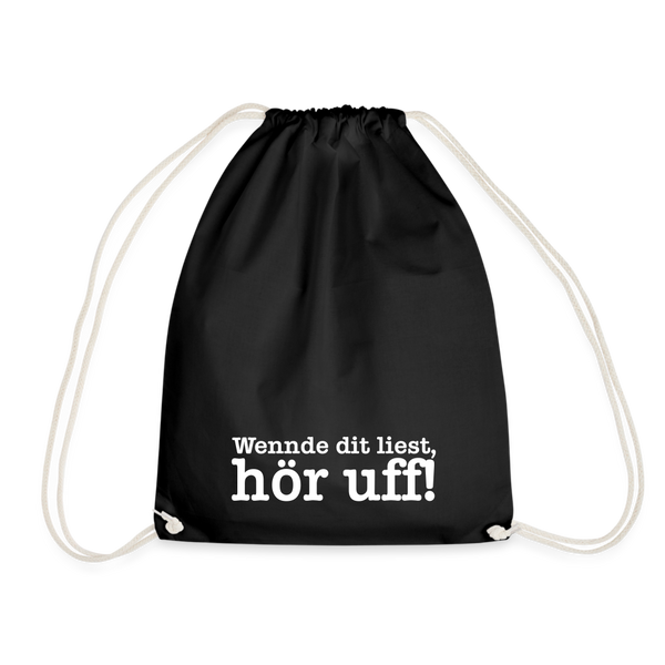 Wenn de dit liest, hör uf! - Turnbeutel - Schwarz