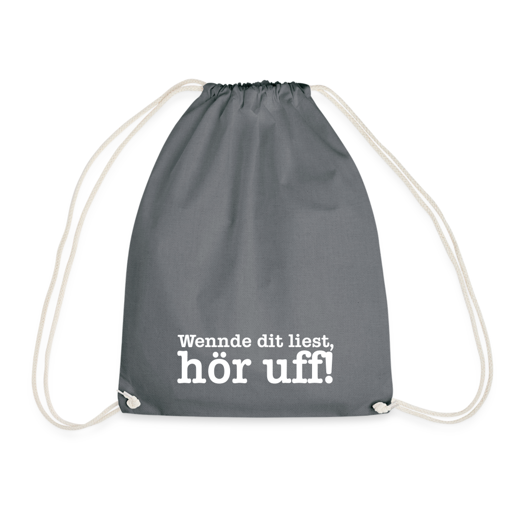 Wenn de dit liest, hör uf! - Turnbeutel - Grau