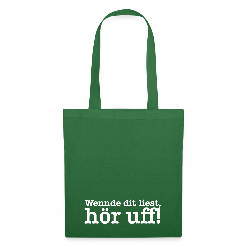 Wenn de dit liest, hör uf! - Stoffbeutel - Fichte