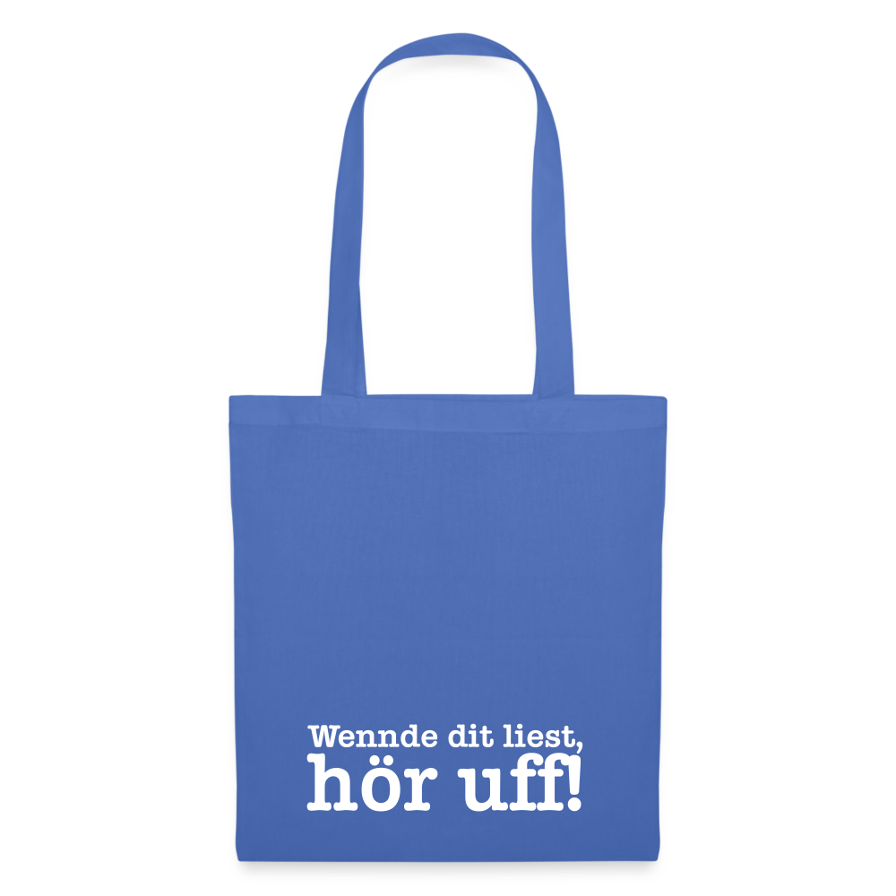 Wenn de dit liest, hör uf! - Stoffbeutel - Hellblau