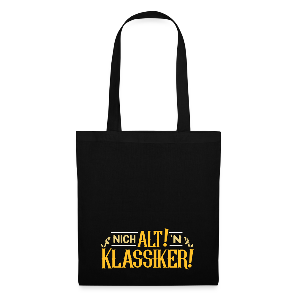 Nich alt! 'n Klassiker! - Stoffbeutel - Schwarz