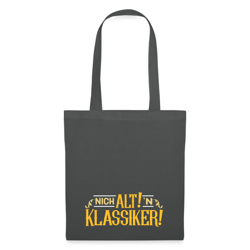 Nich alt! 'n Klassiker! - Stoffbeutel - Graphite