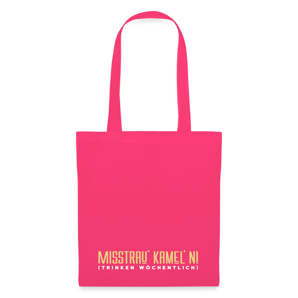 Misstrau' Kamel'n! (trinken wöchentlich) - Stoffbeutel - Azalea