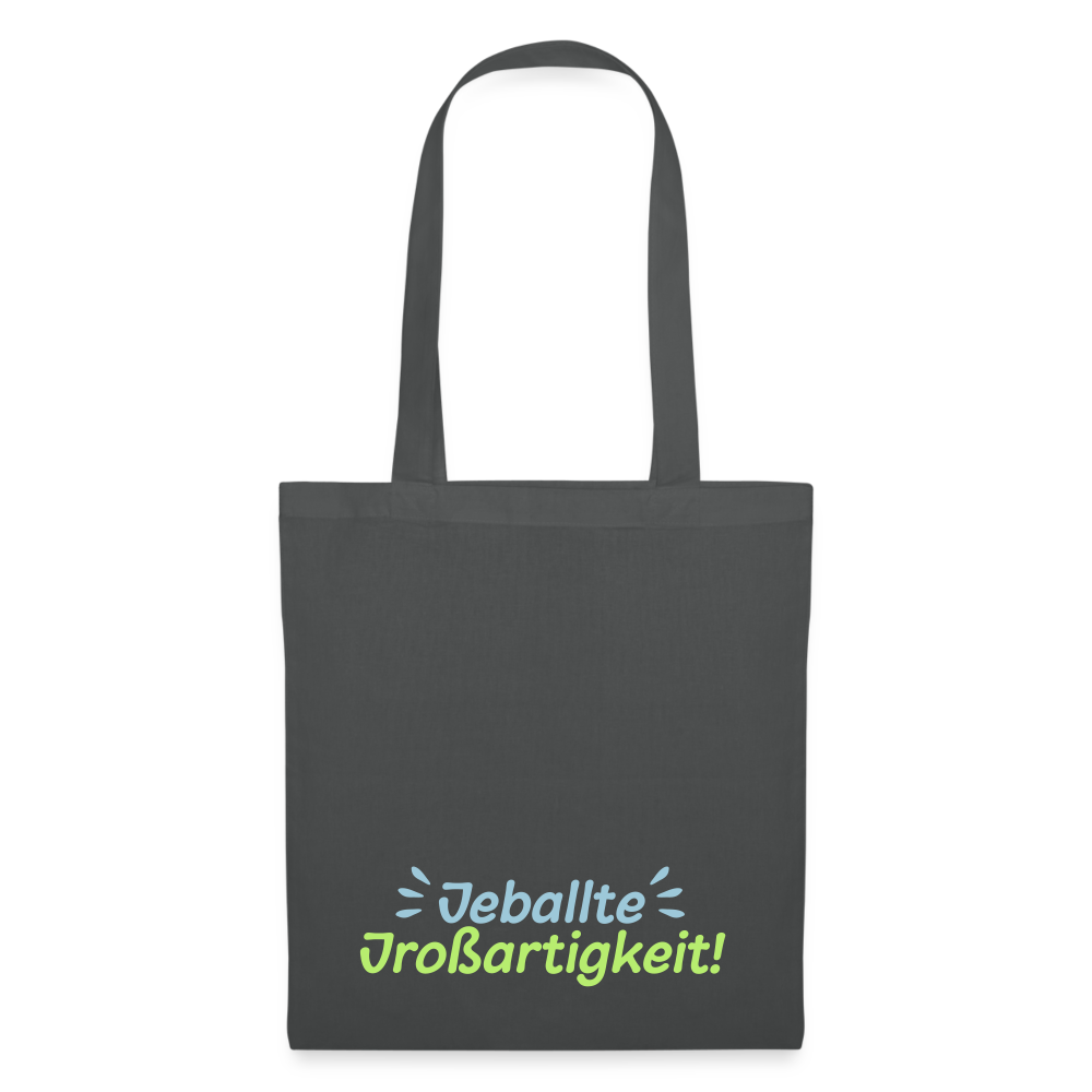 Jeballte Jroßartigkeit! - Stoffbeutel - Graphite