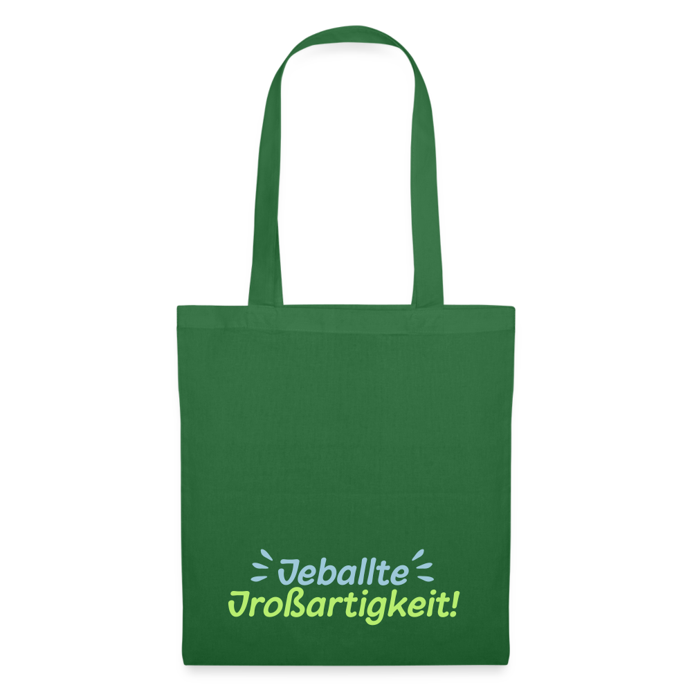 Jeballte Jroßartigkeit! - Stoffbeutel - Fichte