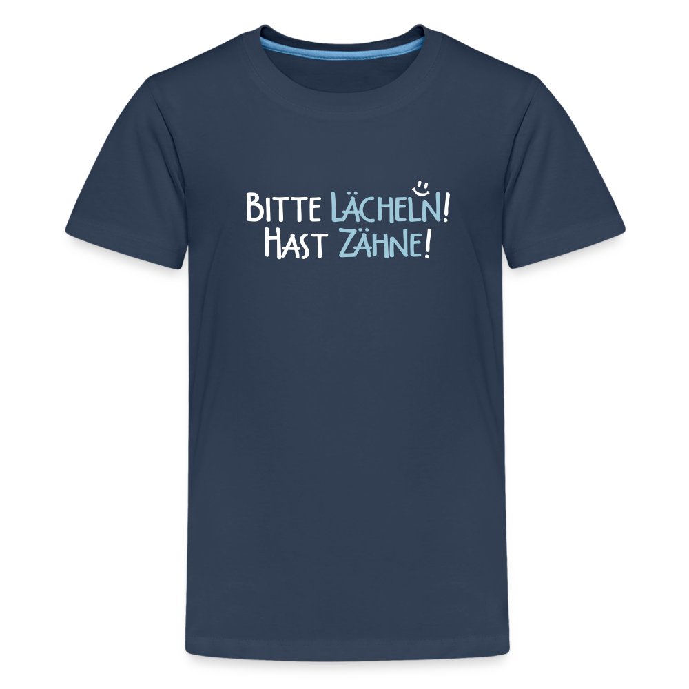 Bitte lächeln! Hast Zähne! - Teenager Premium T-Shirt - Navy