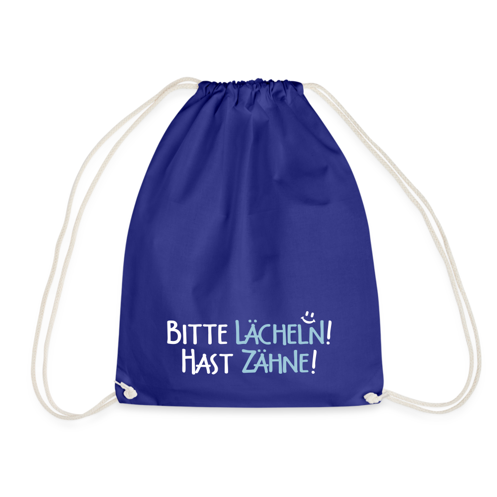 Bitte lächeln! Hast Zähne! - Turnbeutel - Königsblau