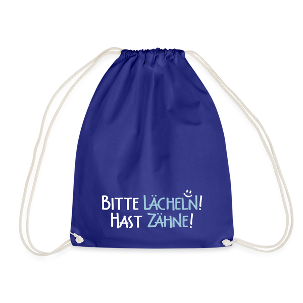 Bitte lächeln! Hast Zähne! - Turnbeutel - Königsblau