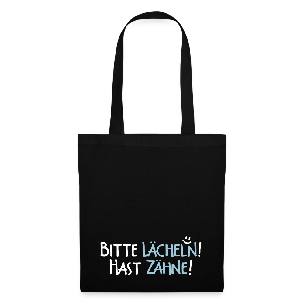 Bitte lächeln! Hast Zähne! - Stoffbeutel - Schwarz