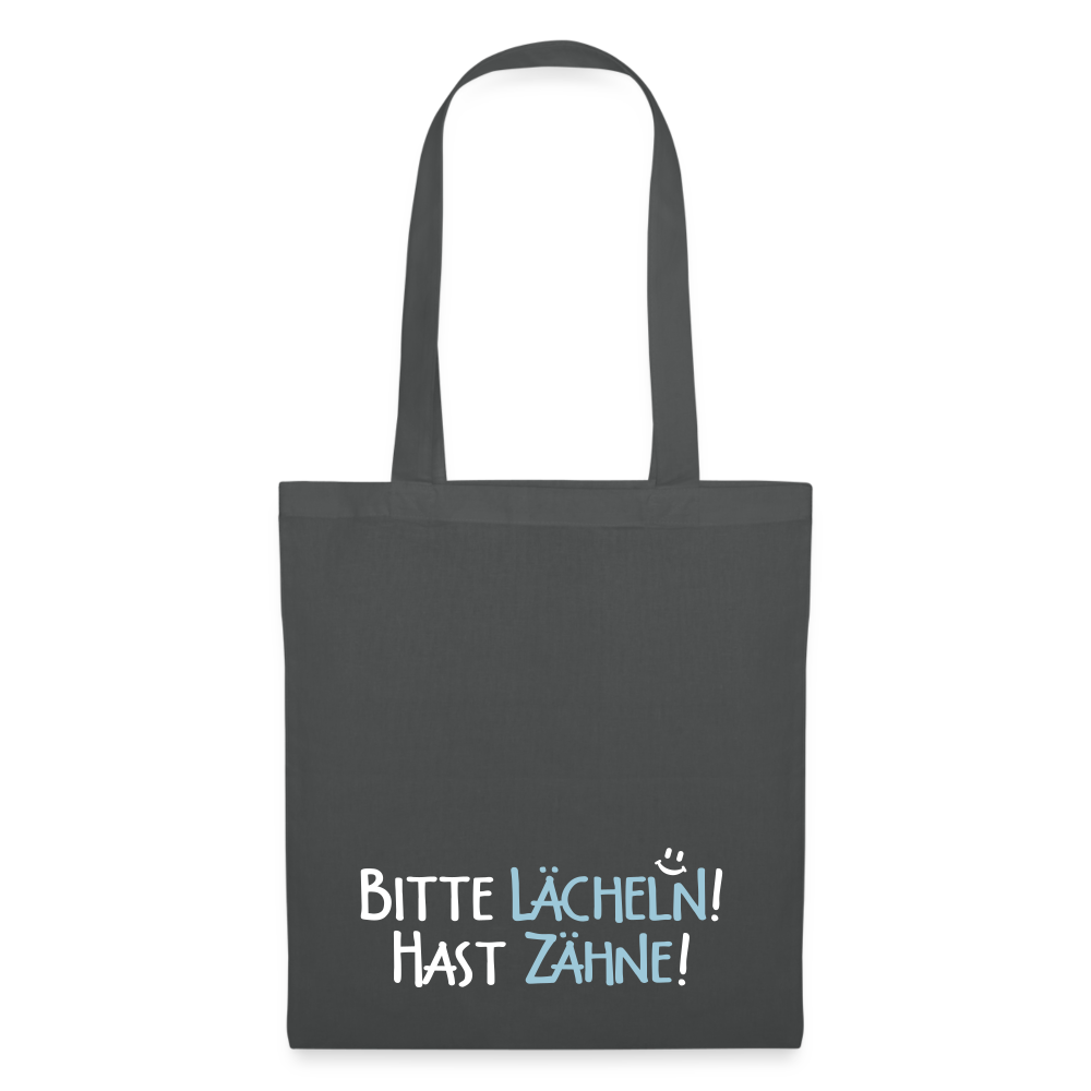 Bitte lächeln! Hast Zähne! - Stoffbeutel - Graphite