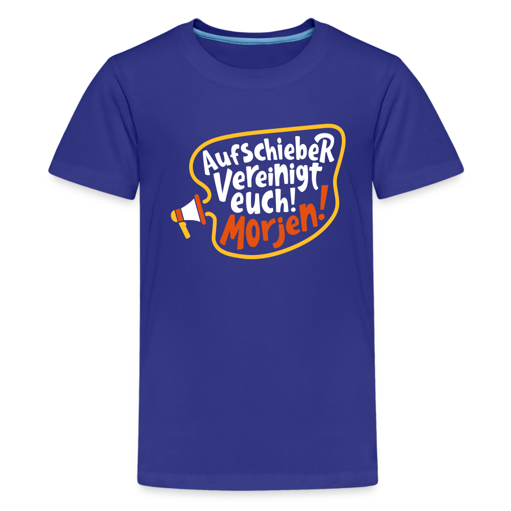 Aufschieber vereinigt euch! Morjen! - Teenager Premium T-Shirt - Königsblau