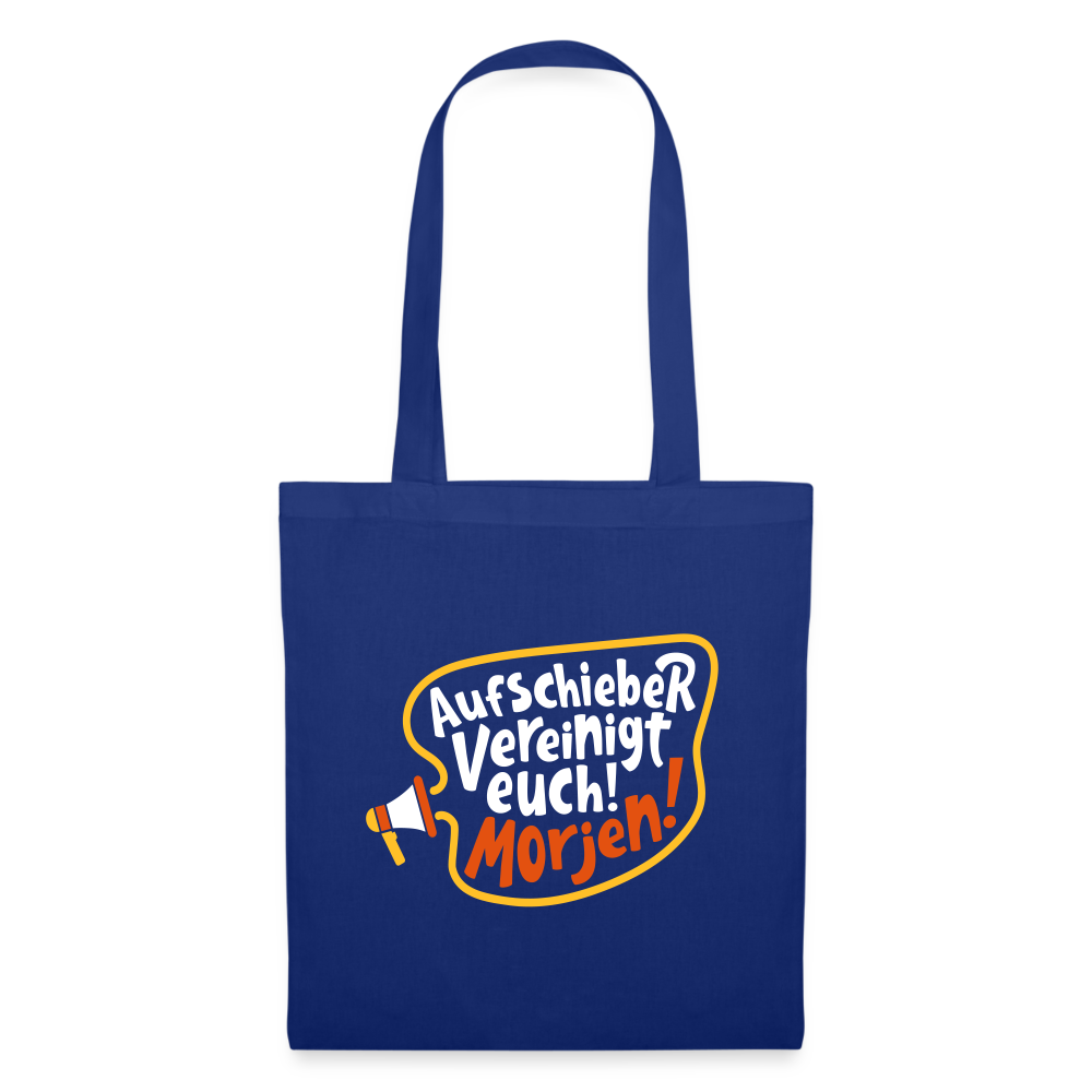 Aufschieber vereinigt euch! Morjen! - Stoffbeutel - Royalblau