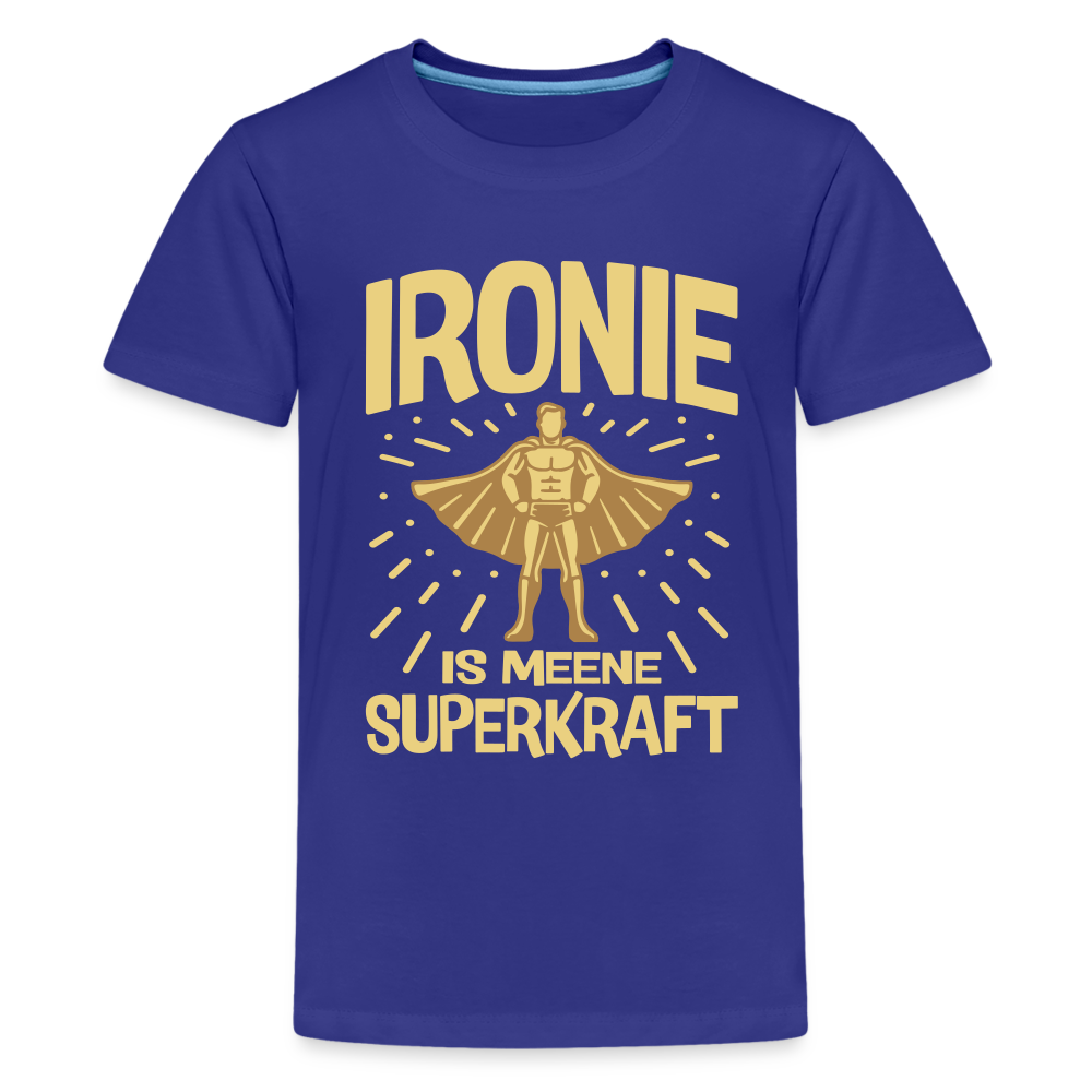 Ironie is meene Superkraft! - Teenager Premium T-Shirt - Königsblau