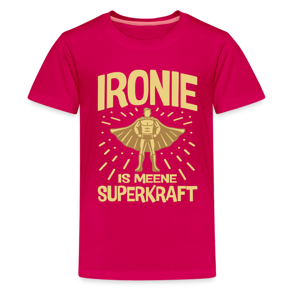 Ironie is meene Superkraft! - Teenager Premium T-Shirt - dunkles Pink