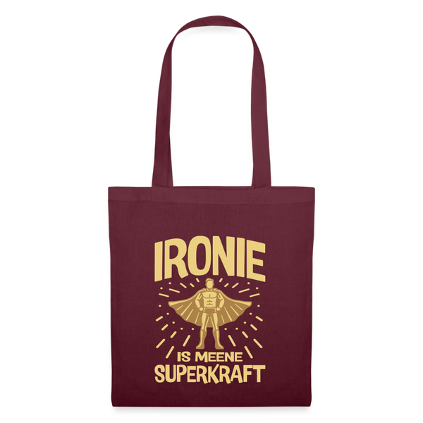 Ironie is meene Superkraft! - Stoffbeutel - Burgunderrot