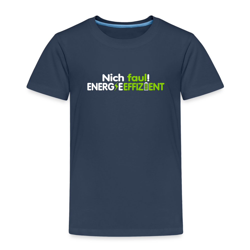 Nich faul! Energieeffizient! - Kinder Premium T-Shirt - Navy