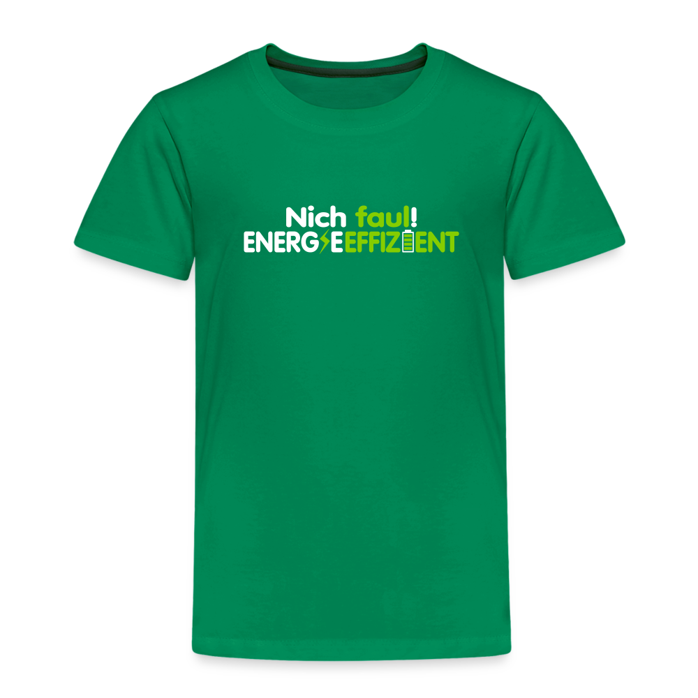 Nich faul! Energieeffizient! - Kinder Premium T-Shirt - Kelly Green