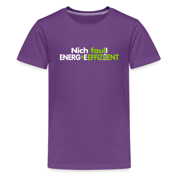Nich faul! Energieeffizient! - Teenager Premium T-Shirt - Lila