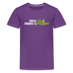 Nich faul! Energieeffizient! - Teenager Premium T-Shirt